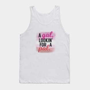 Lesbian Pride Shirt | A Gal Looking for a Pal Tank Top